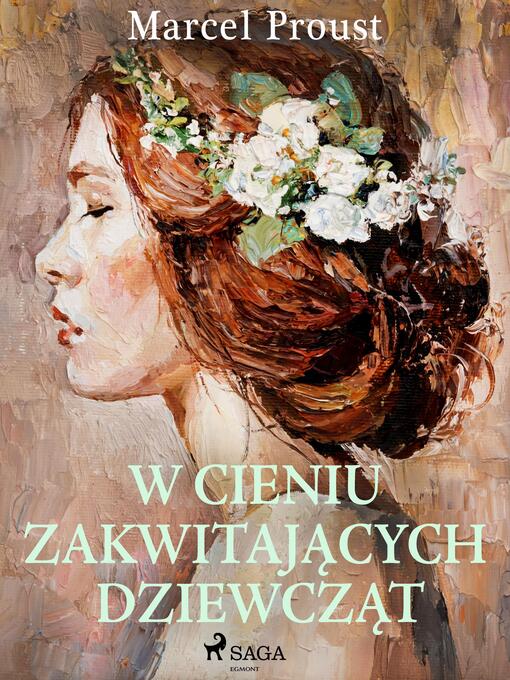 Title details for W cieniu zakwitających dziewcząt by Marcel Proust - Available